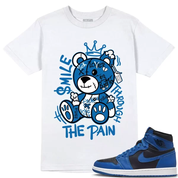 Shirt to Match Jordan 1 Dark Marina Blue 23Bustle Smile Through The Pain Jezsport.com