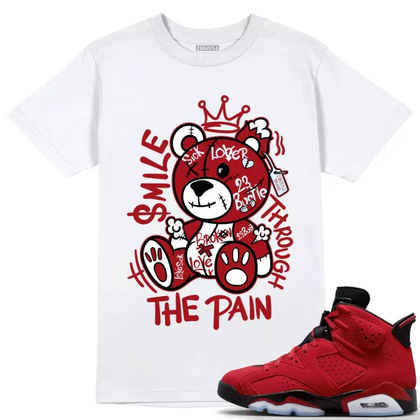 Shirt to Match Jordan 6 Toro Bravo 6s Sneaker 23Bustle, Smile Through The Pain Jezsport.com