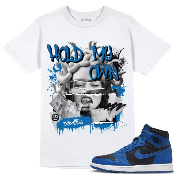 Shirt to Match Jordan 1 Dark Marina Blue 1s Sneaker 23Bustle - Hold My Own Tee Jezsport.com