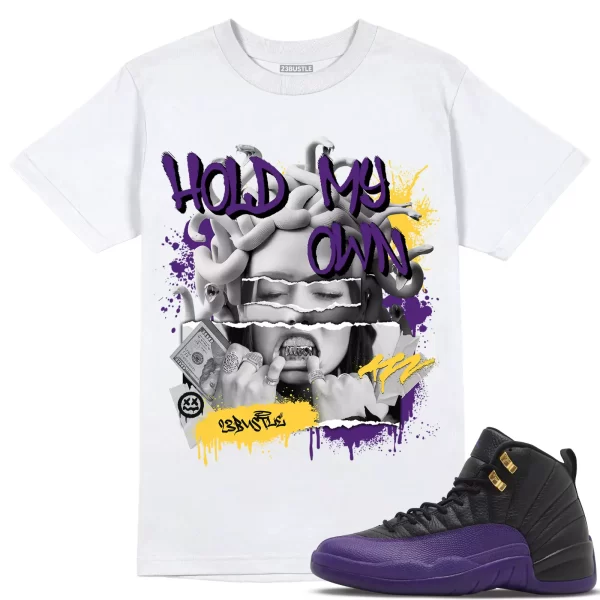 Shirt to Match Jordan 12 Field Purple 12s Sneaker 23Bustle - Hold My Own Tee Jezsport.com