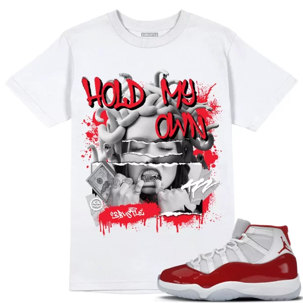 Shirt to Match Jordan 11 Cherry 11s Sneaker 23Bustle - Hold My Own Tee Jezsport.com