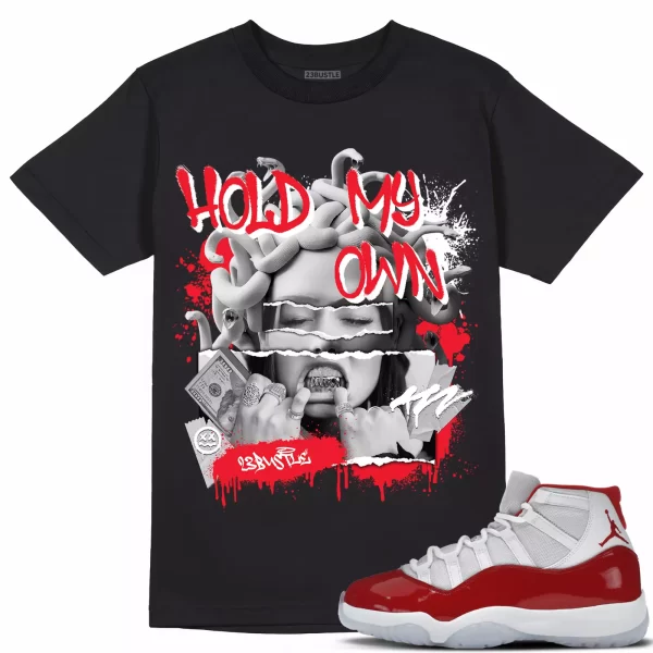 Shirt to Match Jordan 11 Cherry 11s Sneaker 23Bustle - Hold My Own Tee Jezsport.com