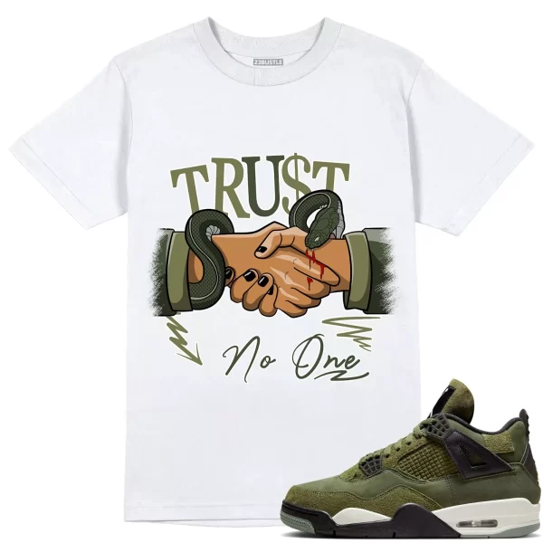 Shirt to Match Jordan 4 Craft Olive 4s Sneaker 23Bustle - Trust No One Tee Jezsport.com