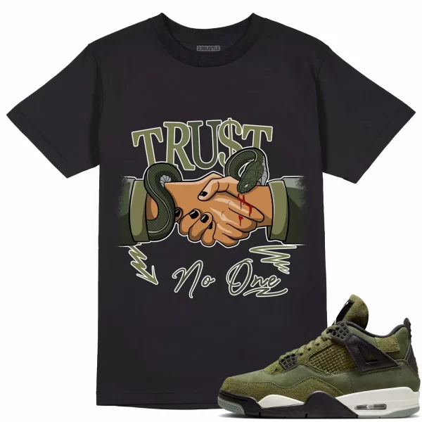 Shirt to Match Jordan 4 Craft Olive 4s Sneaker 23Bustle - Trust No One Tee Jezsport.com