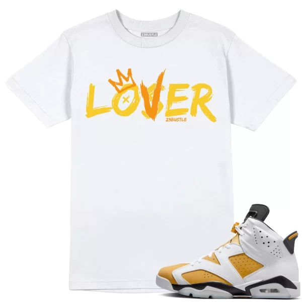 Shirt to Match Jordan 6 Yellow Ochre 6s Sneaker 23Bustle - Loser Lover Tee Jezsport.com