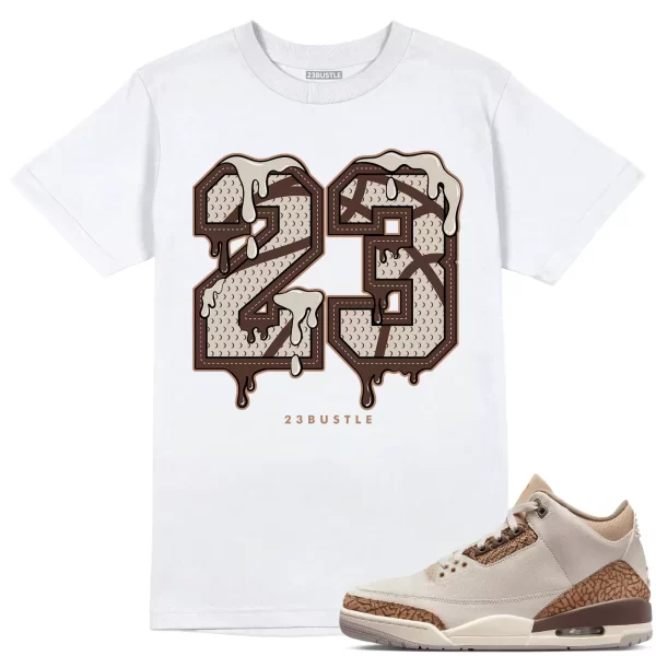 Shirt to Match Jordan 3 Palomino 3s Sneaker 23Bustle - 23 Drip No Custom Tee Jezsport.com