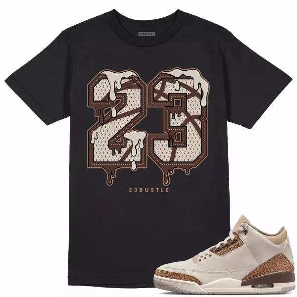 Shirt to Match Jordan 3 Palomino 3s Sneaker 23Bustle - 23 Drip No Custom Tee Jezsport.com