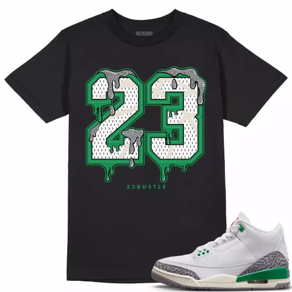 Shirt to Match Jordan 3 Lucky Green 3s Sneaker 23Bustle - 23 Drip No Custom Tee Jezsport.com