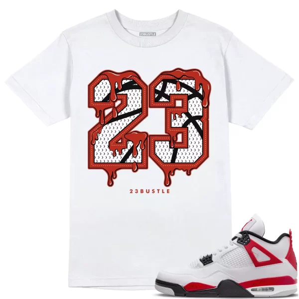 Shirt to Match Jordan 4 Red Cement 4s Sneaker 23Bustle - 23 Drip No Custom Tee Jezsport.com