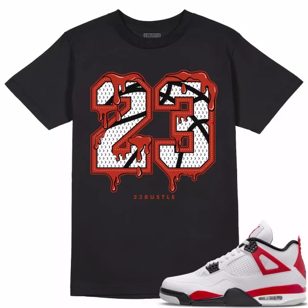 Shirt to Match Jordan 4 Red Cement 4s Sneaker 23Bustle - 23 Drip No Custom Tee Jezsport.com