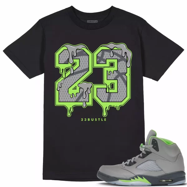 Shirt to Match Jordan 5 Green Bean 5s Sneaker 23Bustle - 23 Drip No Custom Tee Jezsport.com