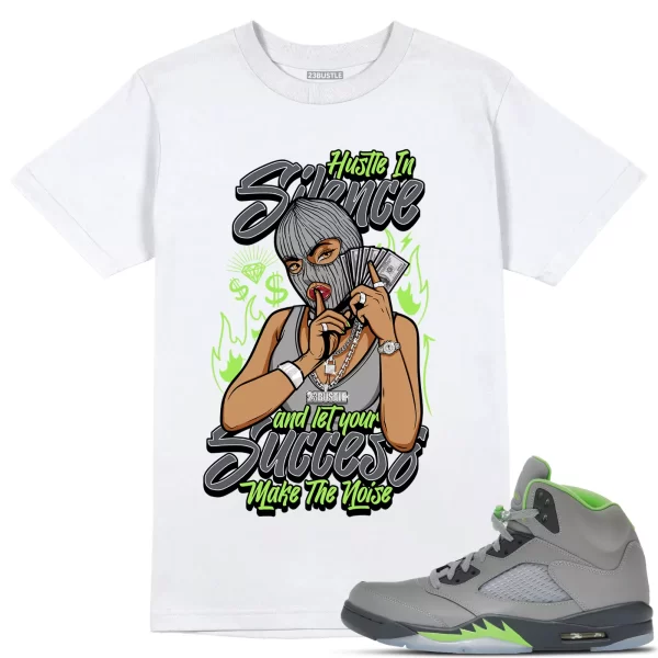 Shirt to Match Jordan 5 Green Bean 5s Sneaker 23Bustle - Hustle In Silence Tee Jezsport.com