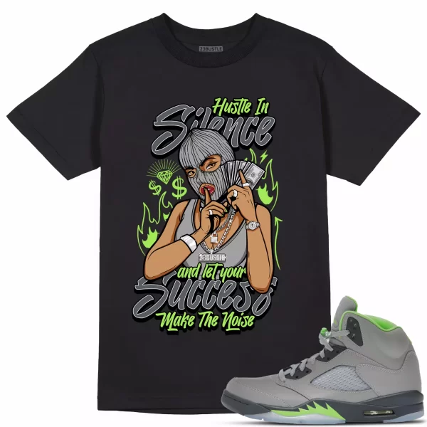 Shirt to Match Jordan 5 Green Bean 5s Sneaker 23Bustle - Hustle In Silence Tee Jezsport.com