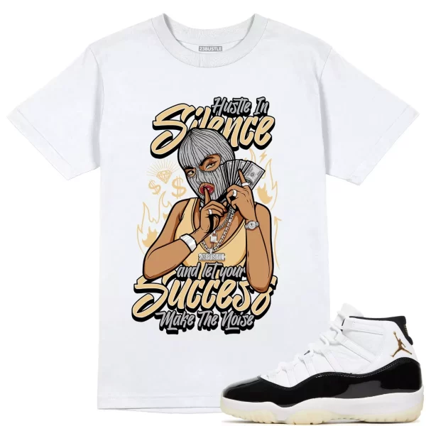 Shirt to Match Jordan 11 Gratitude 11s Sneaker 23Bustle - Hustle In Silence Tee Jezsport.com