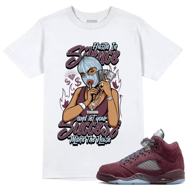 Shirt to Match Jordan 5 Burgundy 5s Sneaker 23Bustle - Hustle In Silence Tee Jezsport.com