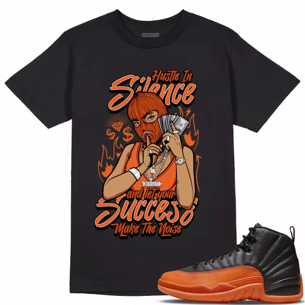 Shirt to Match Jordan 12 Brilliant Orange 23Bustle - Hustle In Silence Jezsport.com