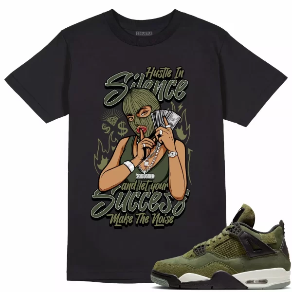 Shirt to Match Jordan 4 Craft Olive 4s Sneaker 23Bustle - Hustle In Silence Tee Jezsport.com