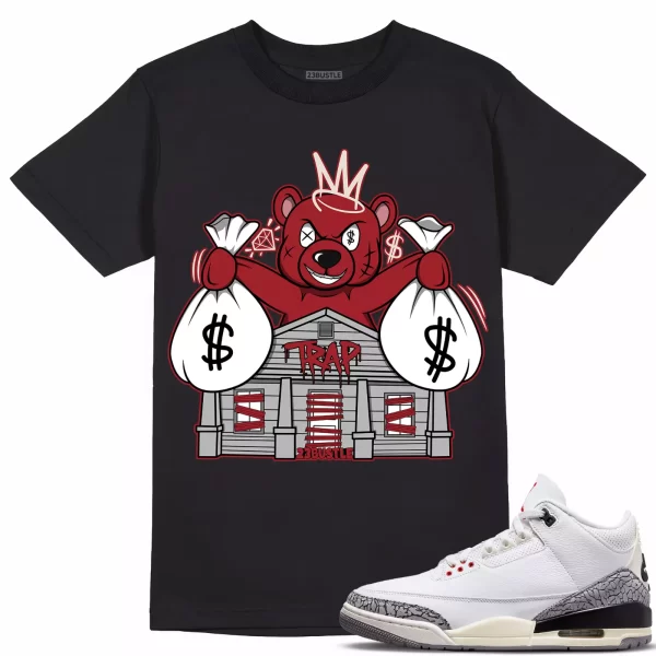 Shirt to Match Jordan 3 White Cement 3s Sneaker 23Bustle - Bear Trap House Tee Jezsport.com