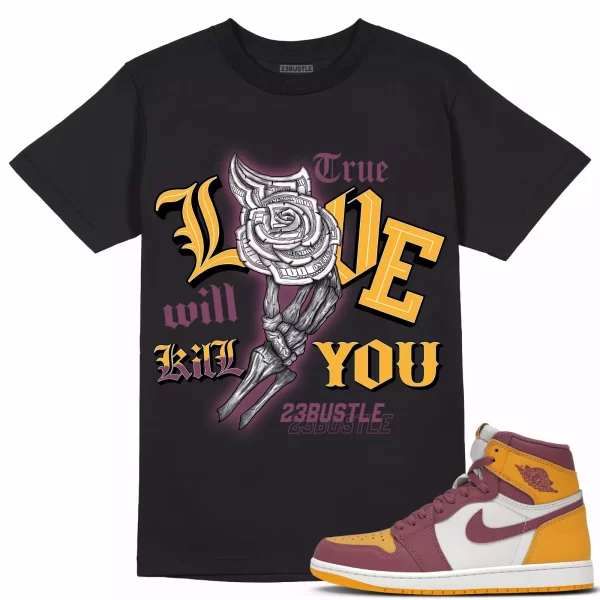 Shirt to Match Jordan 1 Brotherhood 1s Sneaker 23Bustle, True Love Kill Will you Jezsport.com