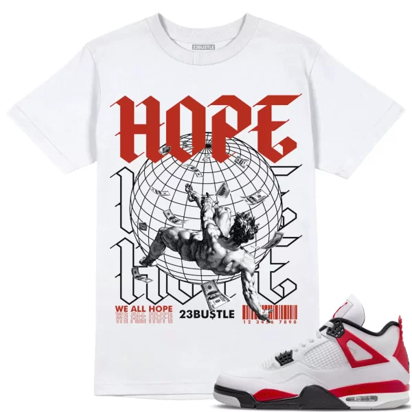 Shirt to Match Jordan 4 Red Cement 4s Sneaker 23Bustle - HOPE Sneaker Tee Jezsport.com