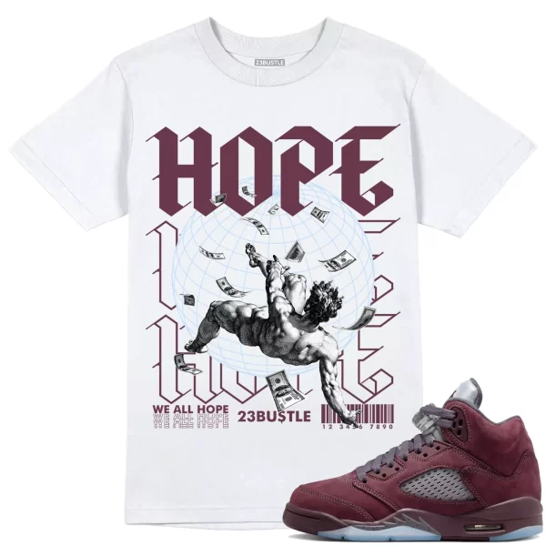 Shirt to Match Jordan 5 Burgundy 5s Sneaker 23Bustle - HOPE Sneaker Tee Jezsport.com