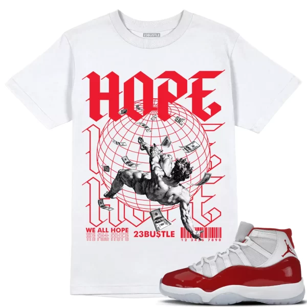 Shirt to Match Jordan 11 Cherry 11s Sneaker 23Bustle - HOPE Sneaker Tee Jezsport.com