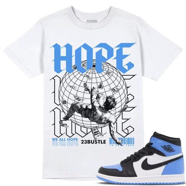 Shirt to Match Jordan 1 UNC Toe 1s Sneaker 23Bustle - HOPE Sneaker Tee Jezsport.com