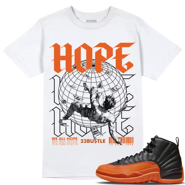 Shirt to Match Jordan 12 Brilliant Orange 12s Sneaker 23Bustle, HOPE Sneaker Tee Jezsport.com