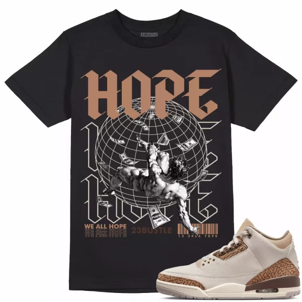 Shirt to Match Jordan 3 Palomino 3s Sneaker 23Bustle - HOPE Sneaker Tee Jezsport.com