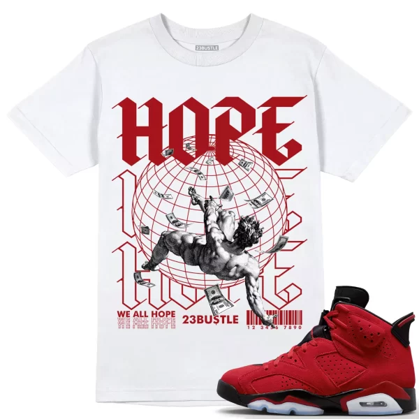 Shirt to Match Jordan 6 Toro Bravo 6s Sneaker 23Bustle - HOPE Sneaker Tee Jezsport.com