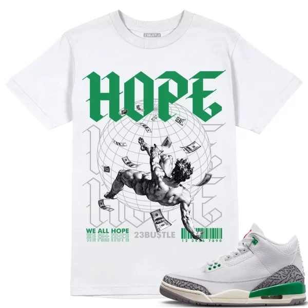 Shirt to Match Jordan 3 Lucky Green 3s Sneaker 23Bustle - HOPE Sneaker Tee Jezsport.com