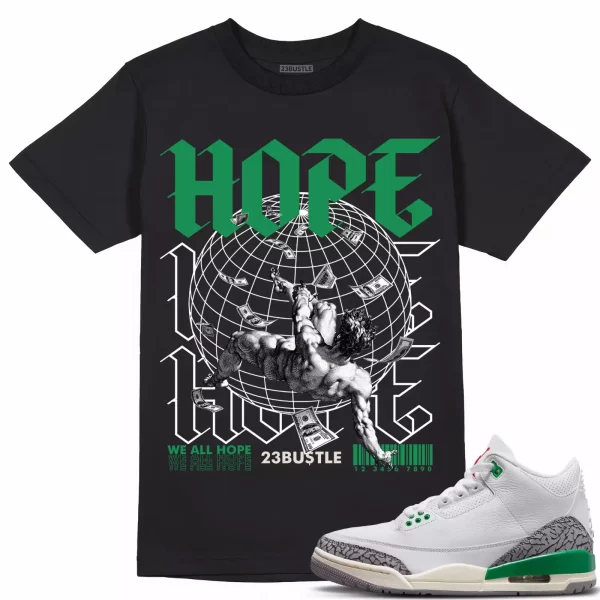 Shirt to Match Jordan 3 Lucky Green 3s Sneaker 23Bustle - HOPE Sneaker Tee Jezsport.com