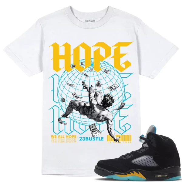 Shirt to Match Jordan 5 Aqua 5s Sneaker 23Bustle - HOPE Sneaker Tee Jezsport.com