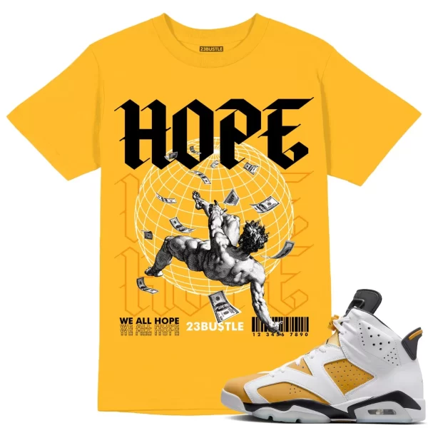 Shirt to Match Jordan 6 Yellow Ochre 6s Sneaker 23Bustle - HOPE Sneaker Tee Jezsport.com