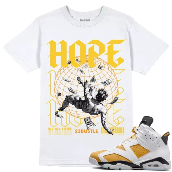 Shirt to Match Jordan 6 Yellow Ochre 6s Sneaker 23Bustle - HOPE Sneaker Tee Jezsport.com