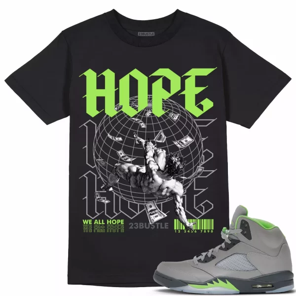 Shirt to Match Jordan 5 Green Bean 5s Sneaker 23Bustle - HOPE Sneaker Tee Jezsport.com