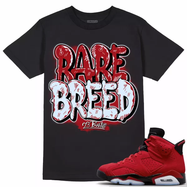 Shirt to Match Jordan 6 Toro Bravo 6s Sneaker 23Bustle - Rare Breed Sneaker Tee Jezsport.com