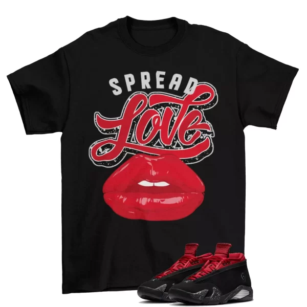 Spread Love Shirt to Match Air Jordan 14 Iconic Red Lipstick DH4121-006 Jezsport.com