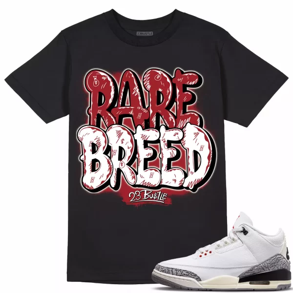 Shirt to Match Jordan 3 White Cement 3s Sneaker 23Bustle, Rare Breed Sneaker Tee Jezsport.com