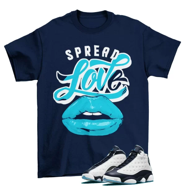 Spread Love Shirt to Match Air Jordan 13 Retro Obsidian / 414571-144 Jezsport.com