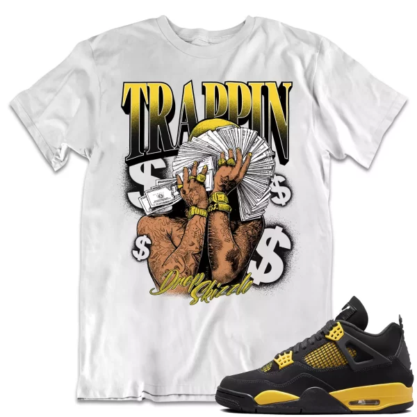 Shirt to Match Jordan 4 Yellow Thunder 4s Sneaker dropSkizzle - TRAPPIN Tee Jezsport.com