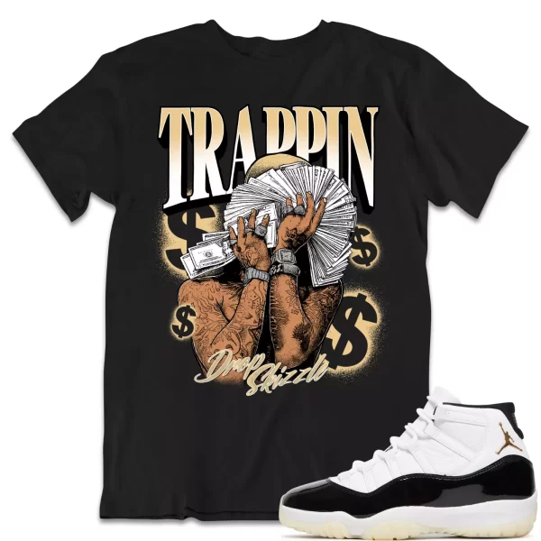 Shirt to Match Jordan 11 Gratitude 11s Sneaker dropSkizzle - TRAPPIN Sneaker Tee Jezsport.com