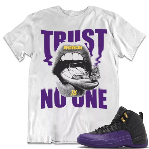 Shirt to Match Jordan 12 Field Purple 12s Sneaker dropSkizzle - Trust No One Tee Jezsport.com