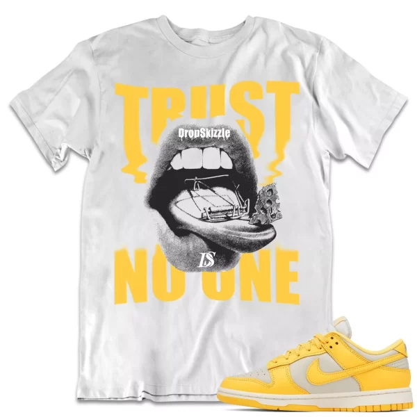 Shirt to Dunk Low Citron Pulse dropSkizzle - Trust No One Sneaker Tee Jezsport.com