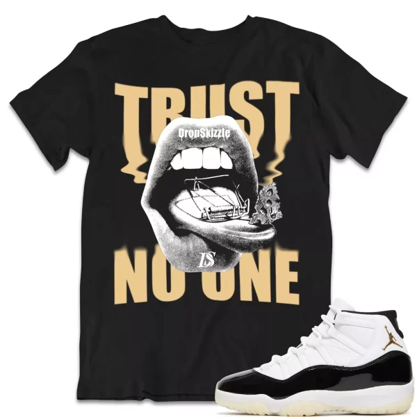 Shirt to Match Jordan 11 Gratitude 11s Sneaker dropSkizzle - Trust No One Tee Jezsport.com