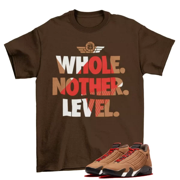 Next Level Shirt Brown to Match Air Jordan 14 Winterized / DO9406-200 Jezsport.com