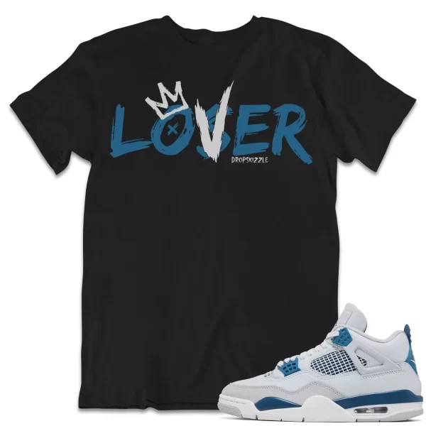 Shirt to Match Jordan 4 Military Blue 4s Sneaker dropSkizzle - Loser Lover Tee Jezsport.com