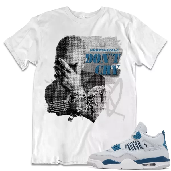 Shirt to Match Jordan 4 Military Blue 4s dropSkizzle - Dont Cry Grunge Tee Jezsport.com