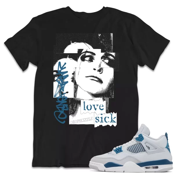 Shirt to Match Jordan 4 Military Blue 4s Sneaker dropSkizzle - Love Sick Tee Jezsport.com