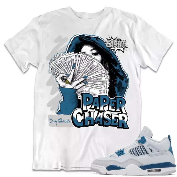 Shirt to Match Jordan 4 Military Blue 4s Sneaker dropSkizzle - Paper Chaser Tee Jezsport.com